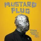 Mustard Plug - Where Did All My Friends Go