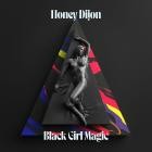 Honey Dijon - Black Girl Magic