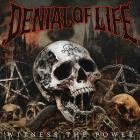 Denial Of Life - Witness The Power