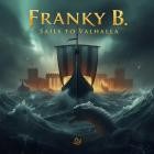 Franky B  - Sails To Valhalla