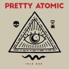 Pretty Atomic - Idle Age