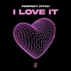 Perfect Pitch - I Love It