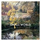 Metronomy - Small World (Special Edition)