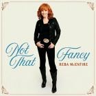 Reba McEntire - Not That Fancy