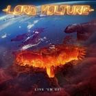 Lord Volture - Live 'em Up!