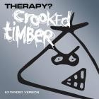 Therapy - Crooked Timber (Extended Version)