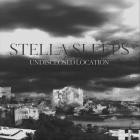 STELLA SLEEPS - Undisclosed Location