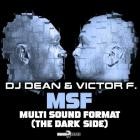 DJ Dean  Victor F  - MSF Multi Sound Format (The Dark Side)