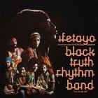 Black Truth Rhythm Band - Ifetayo (Love Excells All)