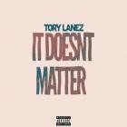 Tory Lanez - It Doesn't Matter