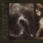 Agency - Life Will Kill