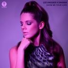 Lee Dagger - Show Me Your Love