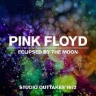 Pink Floyd - Eclipsed By The Moon: Studio Outtakes 1972