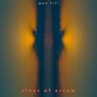 Gus Till - River Of Arrow