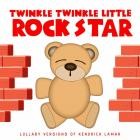 Twinkle Twinkle Little Rock Star - Lullaby Versions of Kendrick Lamar