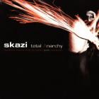 Skazi - Total Anarchy