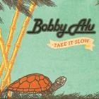 Bobby Alu - Take it Slow