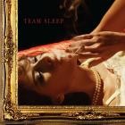 Team Sleep - Team Sleep (Deluxe Edition)