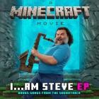 Jack Black - I - Am Steve EP (Bonus Songs from A Minecraft Movie