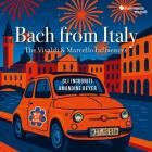 Amandine Beyer x Gli Incogniti - Bach from Italy: The Vivaldi & Marcello Influences