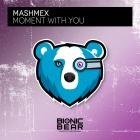 Mashmex - Moment With You