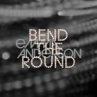 Emma Anderson - Bend The Round