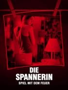 Die Spannerin - Spiel mit dem Feuer