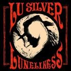 The Lu Silver String Band - Luneliness