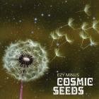 Ezy Minus - Cosmic Seeds