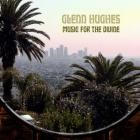 Glenn Hughes - - Music For The Divine  