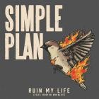 Simple Plan - Ruin My Life (feat  Deryck Whibley)