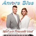 Amore Blue - Weil Wir Freunde Sind