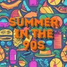 Summer in the 90s