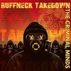 The Criminal Minds - Ruffneck Takedown
