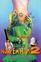 Wahnsinns-Trip - Class of Nuke 'Em High 2