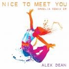 Alex Dean - Nice to Meet You (Ophelia Remix EP)