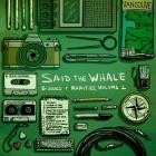 Said The Whale - B-Sides Rarities, Vol 2