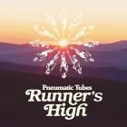 Pneumatic Tubes - Runner's High