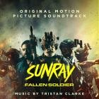 Tristan Clarke - Sunray: Fallen Soldier (Original Motion Picture Soun