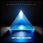 Raffaele Petralia - Not Only Melodies