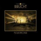 Irrlicht - Feuerkind