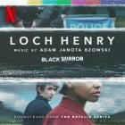 Adam Janota Bzowski - Loch Henry (Soundtrack from the Netflix Series 'Black Mirror)