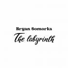 Bryan Somorka - The Labyrinth