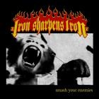 xIron Sharpens Ironx - Smash Your Enemies