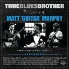 Bobby Christina's Caravan - True Blues Brother: The Legacy of Matt 'Guitar' Murp