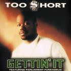 Too Short-Gettin It-16BIT-WEB-FLAC-1996-SHHHHHH