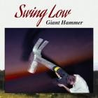 Giant Hammer - Swing Low