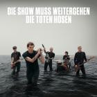 Die Toten Hosen - Die Show muss weitergehen