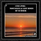 Cino (POR) - Nostalgia and Last Rises of Summer