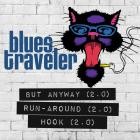 Blues Traveler - - But Anyway Run-Around Hook (2 0)  